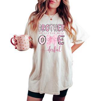 Brother Of Little Miss Onederful Coquette 1St Birthday Girl Women's Oversized Comfort T-shirt - Thegiftio UK