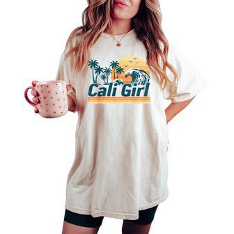 Cali Girl California Beach Matching Family Vacation Summer Women's Oversized Comfort T-shirt - Thegiftio