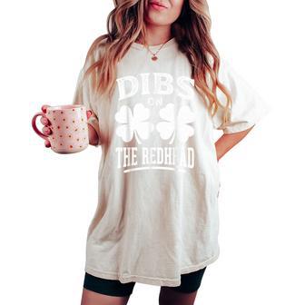 Dibs On The Redhead St Patrick's Day Women Women's Oversized Comfort T-shirt - Thegiftio UK