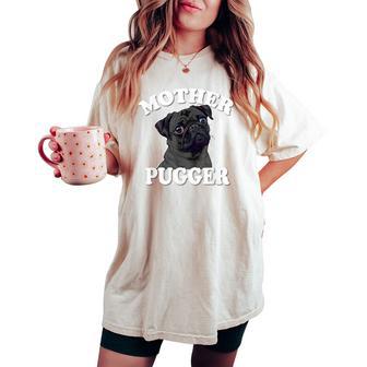 & Mother Pugger Black Pug Lover Women's Oversized Comfort T-shirt - Thegiftio UK