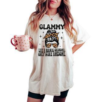 Glammy Like A Normal Grandma Only More Awesome Women's Oversized Comfort T-shirt - Thegiftio UK