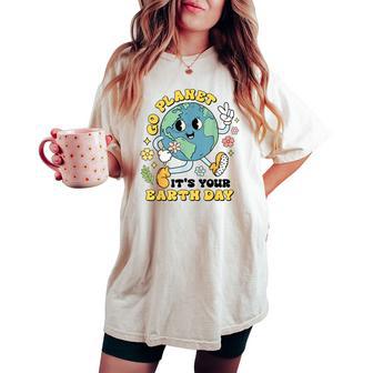 Go Planet Its Your Earth Day Climate Change Science Teacher Women's Oversized Comfort T-shirt - Monsterry