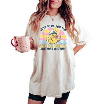Just Here For The Free Ice Cream & Duck Hunting Cruise Women's Oversized Comfort T-shirt - Thegiftio UK