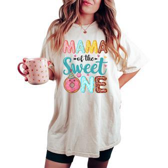 Mama Of The Sweet One 1St Birthday Girl Donut Party Women's Oversized Comfort T-shirt - Monsterry UK