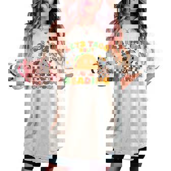 Lets Taco Bout Reading Back To School Science Teacher Groovy Women's Oversized Comfort T-shirt - Thegiftio