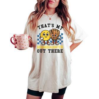 That's My Granddaughter Out There Softball Grandpa Grandma Women's Oversized Comfort T-shirt - Thegiftio UK