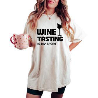 Wine Tasting Is Myport 面白いワインの名言 レディースオーバーサイズコンフォートTシャツ - Kawaiitshirt
