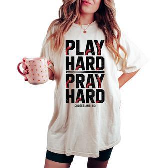 Youth Christian Baseball Play Hard Pray Hard N Boys Faith Women's Oversized Comfort T-shirt - Thegiftio UK