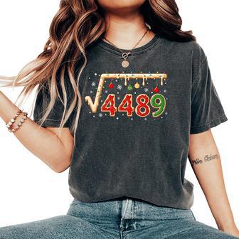67 Meme Christmas Square Root 4489 Six Seven Math Teacher Women's Oversized Comfort T-Shirt - Thegiftio UK