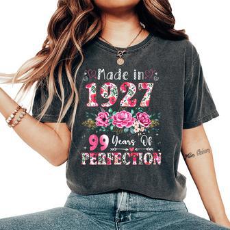 99 Year Old Made In 1927 Floral 99Th Birthday Women Women's Oversized Comfort T-Shirt - Thegiftio UK