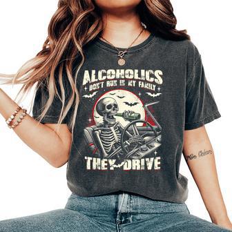 Alcoholics Don't Run In My Family They Drive Skeleton Drunk Women's Oversized Comfort T-Shirt | Mazezy