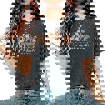 Antiques Make Me Happy Antiquing Thrifting Esate Sale Women's Oversized Comfort Colors T-Shirt | Mazezy