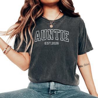 Aunt Est 2026 Expect Baby 2026 Auntie 2026 New Aunt 2026 Women's Oversized Comfort T-Shirt | Seseable UK