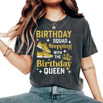 Birthday Squad Matching Stepping With The Birthday Queen Women's Oversized Comfort T-Shirt - Thegiftio UK