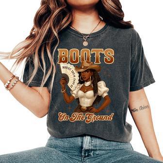 Black History Boots On The Ground Cowgirl Western Black Girl Women's Oversized Comfort T-Shirt - Thegiftio