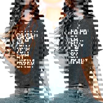 Blah Blah Blah It's My 50Th Birthday Happy Omg Outfits Women's Oversized Comfort T-Shirt | Mazezy