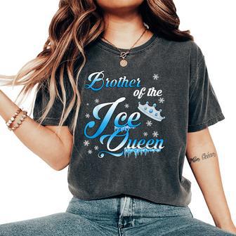 Brother Of The Ice Queen Winter Theme Birthday Party Girls Women's Oversized Comfort T-Shirt - Thegiftio UK