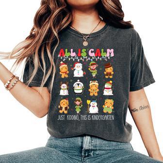 All Is Calm Kindergarten Teacher Christmas Teach Merry Xmas Women's Oversized Comfort T-Shirt | Mazezy