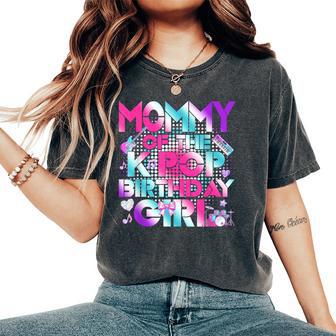 Cool Mommy Of The K-Pop Birthday Girl Matching Family Women's Oversized Comfort T-Shirt - Thegiftio UK