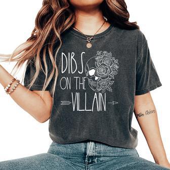 Dibs On The Villain Spicy Books Smutty Merch Romantasy Women's Oversized Comfort T-Shirt - Thegiftio UK