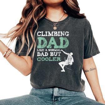 Divertido Alpinista Padre Montañero Papá Escalada Cuello Camiseta extragrande cómoda para mujer - Regaloses