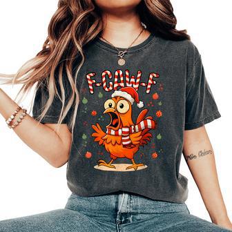 F-Caw-F Rooster Meme Chicken Humour Christmas F Caw F Women's Oversized Comfort T-Shirt - Thegiftio UK