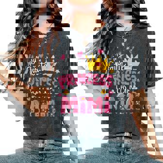 My Favorite Princess Calls Me Mimi Cute Grandma Women's Oversized Comfort T-Shirt | Seseable UK