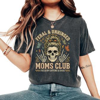 Feral And Unhinged Moms Club Skull Mom Humor Women's Oversized Comfort T-Shirt - Thegiftio UK