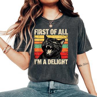 First Of All I'm A Delight Roaring Black Cat Women Women's Oversized Comfort T-Shirt - Thegiftio UK