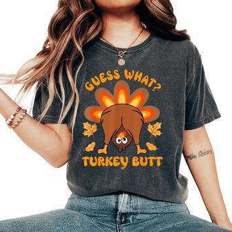 Chicken Turkey Thanksgiving Guess What Turkey Butt Women's Oversized Comfort T-Shirt | Seseable UK