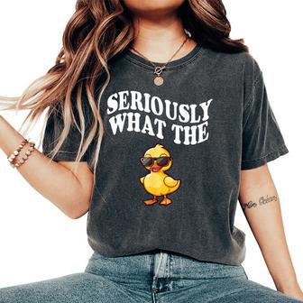 Seriously What The Duck Women's Oversized Comfort T-Shirt - Thegiftio UK