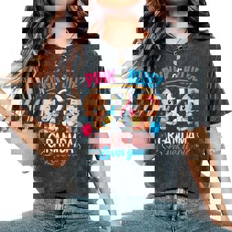 Gender Reveal Grandma Pink Or Blue Grandma Loves You Women's Oversized Comfort T-Shirt - Seseable