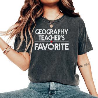 Geography Teacher’s Favorite Humor Student Teacher Women's Oversized Comfort Colors T-Shirt | Mazezy
