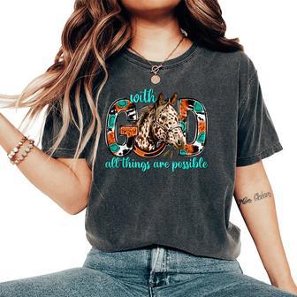 With God All Things Are Possible Horse Western Christian Women's Oversized Comfort T-Shirt - Thegiftio UK