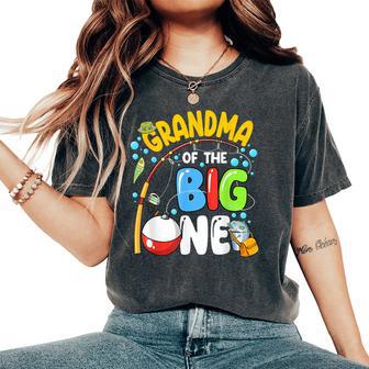 Grandma Of The Big One Fishing Birthday Boy Family Party Women's Oversized Comfort T-Shirt - Monsterry