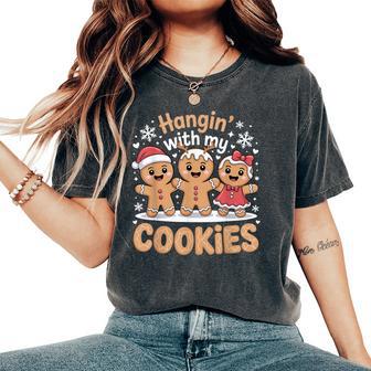 Hangin With My Cookies Christmas Gingerbread Xmas Girl Women's Oversized Comfort T-Shirt - Thegiftio UK