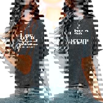 I Have A Girlfriend · 私にはガールフレンドがいます レディースオーバーサイズコンフォートTシャツ - Kawaiitshirt