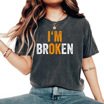 I'm Brokenalud Mental Es Hombres Im Ok Camiseta extragrande cómoda para mujer - Regaloses