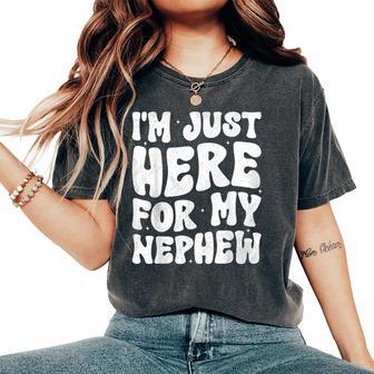 I'm Just Here For My Nephew Aunt Auntie Groovy Women's Oversized Comfort T-Shirt | Mazezy