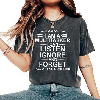I'm A Multitasker Multitasking Sarcastic Saying Women's Oversized Comfort T-Shirt - Thegiftio UK