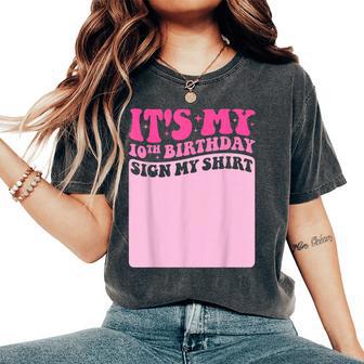 It's My 10Th Birthday Girl Party Sign My Groovy Pink Women's Oversized Comfort T-Shirt - Thegiftio UK