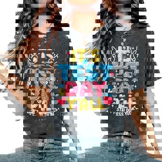 Its Test Day Y'all Don't Stress Do Your Best Teacher Student Women's Oversized Comfort T-Shirt - Thegiftio