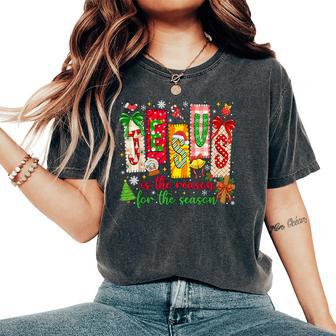 Jesus Is The Reason For The Season Christian Christmas Women Women's Oversized Comfort T-Shirt - Thegiftio UK