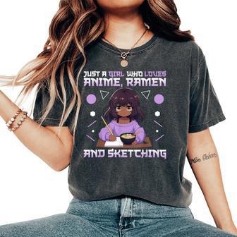 Just A Girl Who Loves Anime Ramen And Sketching Otaku Women's Oversized Comfort T-Shirt - Monsterry