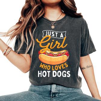 Just A Girl Who Loves Hot Dogs Hot Dog Lover Fast Food Women's Oversized Comfort T-Shirt | Mazezy