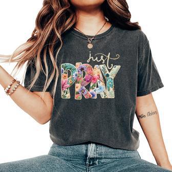 Just Pray Christian Religious Catholic Yarn Crochet Floral Women's Oversized Comfort T-Shirt - Monsterry