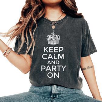 Keep Calm And Party On Saying Quote Humor Men Women's Oversized Comfort T-Shirt | Seseable UK