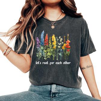 Let's Root For Each Other Inspirational Floral Women's Oversized Comfort T-Shirt - Monsterry