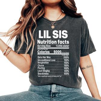 Little Sister Sibling Humor Lil Sis Nutrition Facts Women's Oversized Comfort T-Shirt - Thegiftio UK