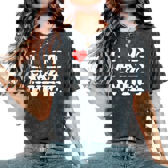 I Love My Crazy Wife レディースオーバーサイズコンフォートTシャツ - Kawaiitshirt